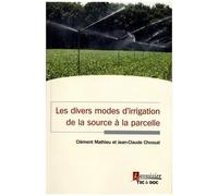 Les Divers Modes D'irrigation De La Source À La Parcelle