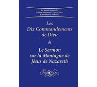 Les Dix Commandements de Dieu & Le Sermon sur la Montagne de Jésus de Nazareth