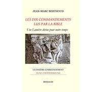 LES DIX COMMANDEMENTS LUS PAR LA BIBLE - 10e Cdt Tu ne convoiteras pas: Le dixième commandement: Tu ne convoiteras pas