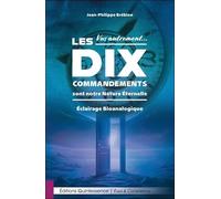 Les Dix Commandements Sont Notre Nature Eternelle - Vus Autrement? Eclairage Bioanalogique