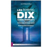 Les Dix Commandements Sont Notre Nature Eternelle - Vus Autrement? Eclairage Bioanalogique