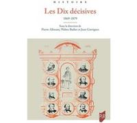 Les dix décisives Pierre Allorant (Auteur), Walter Badier (Auteur), Jean Garrigues (Auteur)