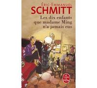 Les Dix enfants que Madame Ming n'a jamais eus Éric-Emmanuel Schmitt (Auteur)