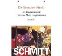 Les Dix enfants que madame Ming n'a jamais eus Éric-Emmanuel Schmitt (Auteur)