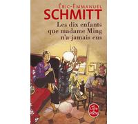 Les Dix enfants que Madame Ming n'a jamais eus - Éric-Emmanuel Schmitt - Lgf - Poche - Roman
