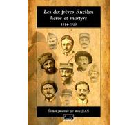 Collectif – Les Dix Frères Ruellan, Héros et Martyrs – 1914–1918 – Relié