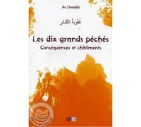 Les dix grands péchés Conséquences et châtiments - MUHAMMAD IBN ISA AT-TIRMIDHI. - La Ruche Eds - broché - Essai