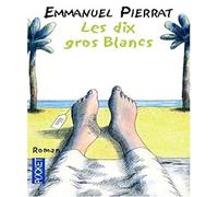 Les dix gros Blancs