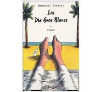 Les Dix Gros Blancs