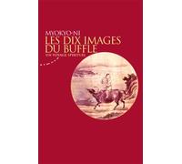 Les dix images du buffle - Un voyage spirituel