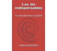 Les dix indispensables: Le harcèlement scolaire