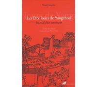 Les Dix Jours De Yangzhou - Journal D'un Survivant