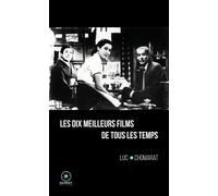 Les dix meilleurs films de tous les temps - Luc Chomarat - Marest Editeur - broché - Essai
