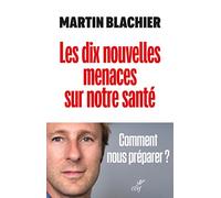 Les dix nouvelles menaces sur notre santé - La nouvelle condition humaine