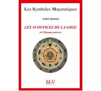 Les dix offices de la loge Et l'Homme-univers - André Quemet - La Maison De Vie - broché - Essai