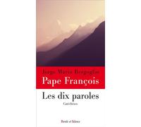 Les dix paroles Catéchèses - Pape François - Parole Et Silence Eds - broché - Guide
