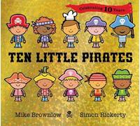Les dix petits pirates. édition du 10e anniversaire