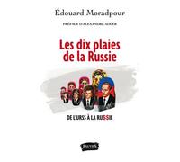 Les Dix Plaies De La Russie - De L'urss À La Russie