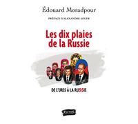 Les dix plaies de la Russie De l'URSS à la Russie - Édouard Moradpour - Fauves Eds - broché - Récit
