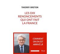 Les Dix renoncements qui ont fait la France