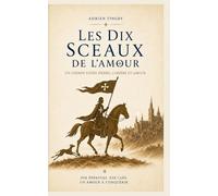 LES DIX SCEAUX DE L'AMOUR: Chemin du pardon et de l'union