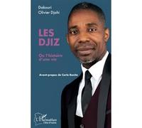 Les Djiz Olivier Dakouri Djahi (Auteur), Carla Bonito (Avant-propos)