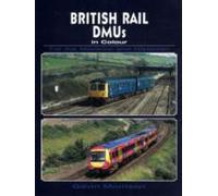 Les DMU des chemins de fer britanniques en couleur pour le modéliste et l'historien