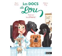 Les docs de Lou, tout sur les chiens - Lune Bleue - Dès 6 ans