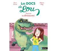 Les docs de Lou : Tout sur les dinosaures ! - Mymi Doinet - Nathan - Poche - Roman cadet