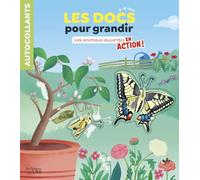 Les docs pour grandir : Les animaux du jardin en action - Documentaire avec autocollants - Dès 5 ans - Premières lectures