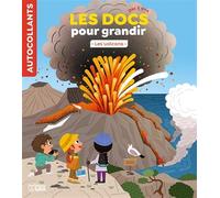 Les Docs pour grandir - Les volcans - Dès 5 ans