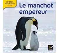 Valérie Videau – Le manchot (Les docs Ribambelle Cycle 2) – Éd. 2012 – Broché