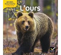 Les docs Ribambelle cycle 2 éd. 2013 - L'ours Valérie Videau (Auteur), Jean-Pierre Demeulemeester (Collection dirigée par)