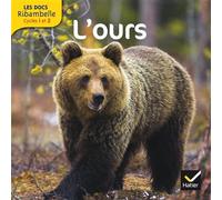 Valérie Videau – Les docs Ribambelle Cycle 2 : L'ours – Grande Section/CP/CE1 – éd. 2013 – broché