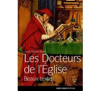 Les Docteurs de l'Eglise Beaux textes - Louis-Michel Blain - Saint-Leger Eds - broché - Essai