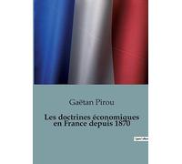 Les doctrines économiques en France depuis 1870