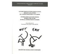 Les doctrines internationalistes durant les années du communisme réel en europe Emmanuelle Jouannet-Tourme (Directeur éditorial), Iulia Motoc (Directeur éditorial), tourme-jouannet e. Motoc i. (Auteur