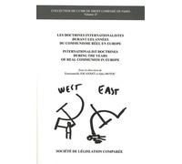 Les doctrines internationalistes durant les années du communisme réel en europe Emmanuelle Jouannet-Tourme (Direction), Iulia Motoc (Direction), tourme-jouannet e. Motoc i. (Auteur)