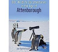 Les documentaires de la BBC sur la faune et la flore à l'ère d'Attenborough