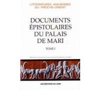 Les Documents épistolaires du palais de Mari. Tome 1