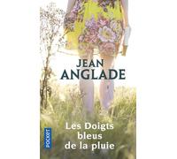 Les doigts bleus de la pluie - Jean Anglade - Pocket - Poche - Roman