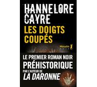 Les Doigts coupés - Hannelore Cayre - A.m. Metailie - broché - Roman