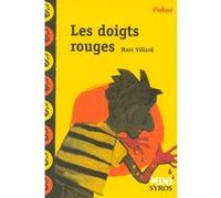 Les doigts rouges Marc Villard (Auteur), Antonin Louchard (Illustration)