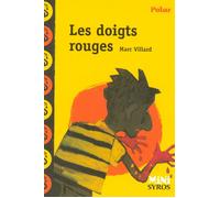 Les doigts rouges - Marc Villard - Syros Jeunesse - Poche - Roman junior dès 9 ans