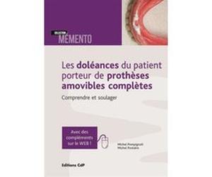 Les doléances du patient porteur de prothèses amovilbes complètes Michel Pompignoli (Auteur), Michel Postaire (Auteur)