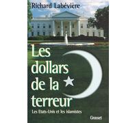 Les Dollars de la terreur : Les Etats-Unis et les islamistes