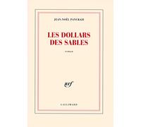Jean-Noël Pancrazi – Les dollars des sables – Roman – Broché – Gallimard