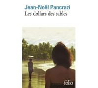 Les dollars des sables - Jean-Noël Pancrazi - Gallimard - Poche - Roman