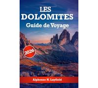 Les DOLOMITES Guide de voyage 2026: Découvrez des monuments historiques, recevez des conseils de voyage et profitez d'expériences de vacances inoubliables dans cette région du nord de l'Italie.