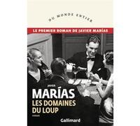 Javier Marias – Les domaines du loup – Roman – Broché – Gallimard